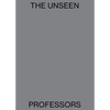 The Unseen Professors: Leo Amino (1911-1989), Minoru Niizuma (1930-1998), John Pai (Born 1937) - Hardcover