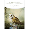 The Poetry of Grief, Gratitude, and Reverence - Paperback