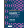 African Linguistics After #Rhodesmustfall: Contextualising the Role of African Languages in Higher Education in Times of Global Change - Hardcover