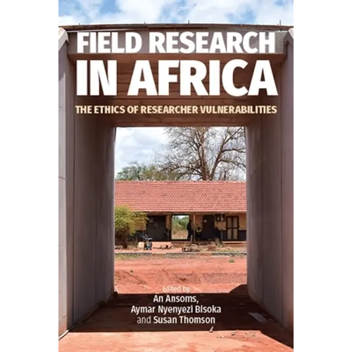 Field Research in Africa: The Ethics of Researcher Vulnerabilities - Paperback