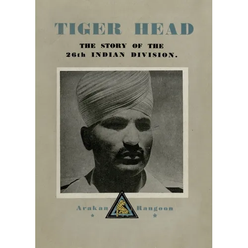 Tiger Head: The Story of the 26th Indian Division - Paperback