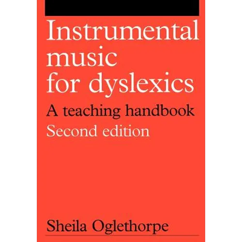 Instrumental Music for Dyslexics: A Teaching Handbook - Paperback