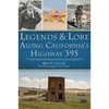 Legends & Lore Along California's Highway 395 - Paperback