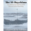 The SS Baychimo: The History and Mystery of the Famous Arctic Ghost Ship - Paperback