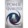 Power Stabilized: An Urban Fantasy Filled with Aliens, Dragonpanthers, Whales and One Intrepid Woman - Paperback