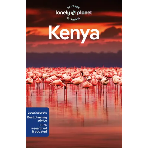 Lonely Planet Kenya: Plan the Trip of a Lifetime Detailed Itineraries & Maps Insider Tips Covers Nairobi, Mombasa, Masai Mara and More - Paperback