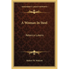 A Woman In Steel: Rebecca Lukens - Paperback