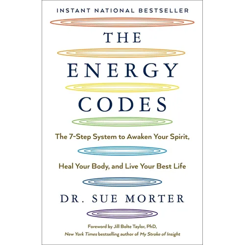 The Energy Codes: The 7-Step System to Awaken Your Spirit, Heal Your Body, and Live Your Best Life - Paperback