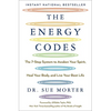 The Energy Codes: The 7-Step System to Awaken Your Spirit, Heal Your Body, and Live Your Best Life - Paperback