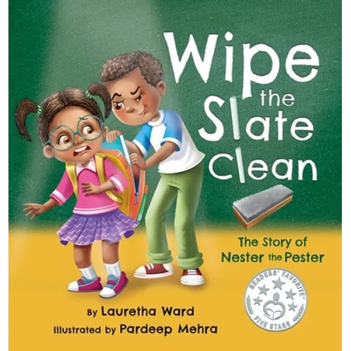 Wipe the Slate Clean: The Story of Nester the Pester - Hardcover