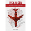 Buccaneer: The Provocative Odyssey of Jack Reed, Adventurer, Drug Smuggler and Pilot Extraordinaire - Paperback