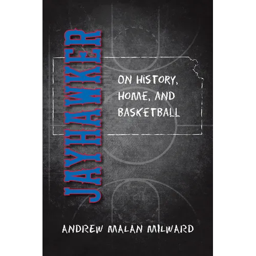 Jayhawker: On History, Home, and Basketball - Paperback