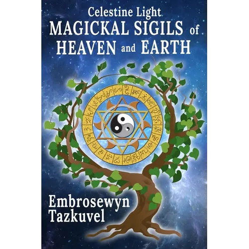 Celestine Light Magickal Sigils of Heaven and Earth - Paperback