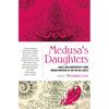 Medusa's Daughters: Magic and Monstrosity from Women Writers of the Fin-De-Siècle - Paperback