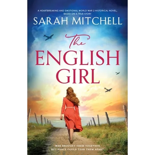 The English Girl: A heartbreaking and emotional World War 2 historical novel, based on a true story - Paperback