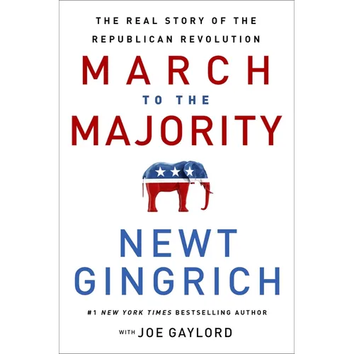 March to the Majority: The Real Story of the Republican Revolution - Hardcover