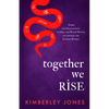 Together We Rise: Poems and Incantations to Heal the Witch Wound and Awaken the Goddess Within - Paperback