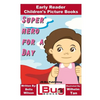 Superhero For a Day - Early Reader - Children's Picture Books - Paperback