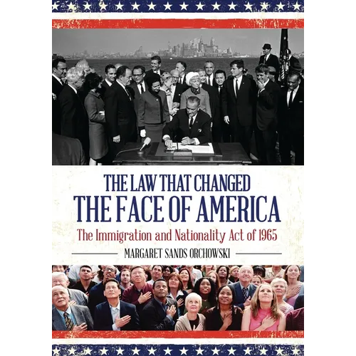 The Law That Changed the Face of America: The Immigration and Nationality Act of 1965 - Paperback