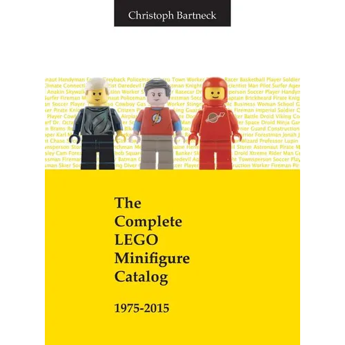 The Complete LEGO Minifigure Catalog 1975-2015 - Hardcover