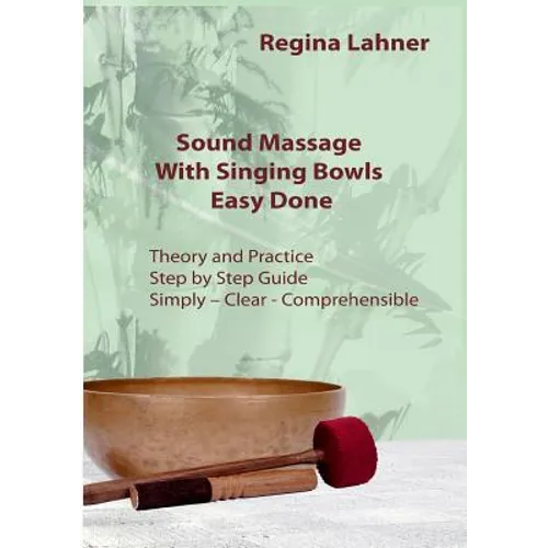 Sound Massage With Singing Bowls: Easy Done - Paperback