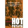 Hot Potato: How Washington and New York Gave Birth to Black Basketball and Changed America's Game Forever - Paperback