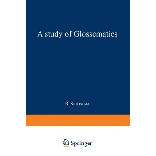 A Study of Glossematics: Critical Survey of Its Fundamental Concepts - Paperback