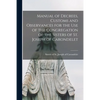 Manual of Decrees, Customs and Observances for the Use of the Congregation of the Sisters of St. Joseph of Carondelet - Paperback