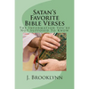 Satan's Favorite Bible Verses: The Information You're Not Supposed To Know - Paperback