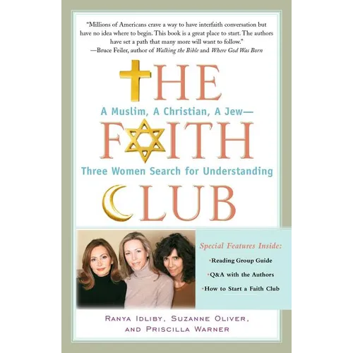 The Faith Club: A Muslim, a Christian, a Jew-- Three Women Search for Understanding - Paperback
