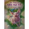 When pigs fly: And Other Children's Stories - Paperback