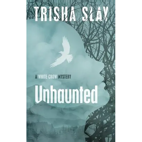 Unhaunted: A White Crow Mystery - Paperback