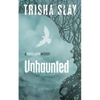 Unhaunted: A White Crow Mystery - Paperback
