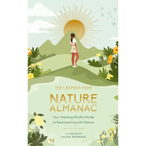The Leaping Hare Nature Almanac: Your Yearlong Mindful Guide to Reconnecting with Nature - Hardcover