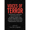 Voices of Terror: Manifestos, Writings, and Manuals of Al-Qaeda, Hamas and Other Terrorists from Around the World and Throughout the Ages - Paperback