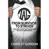 From Survivor to Striver: How Gratitude Can Transform You Into a Superhero! - Paperback