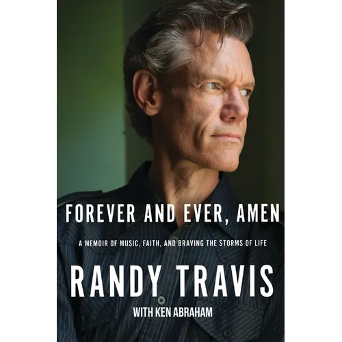 Forever and Ever, Amen: A Memoir of Music, Faith, and Braving the Storms of Life - Paperback