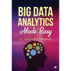Big Data Analytics Made Easy - Paperback