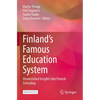 Finland's Famous Education System: Unvarnished Insights Into Finnish Schooling - Paperback