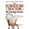 The Furniture Doctor: A Guide to the Care, Repair, and Refinishing of Furniture - Paperback
