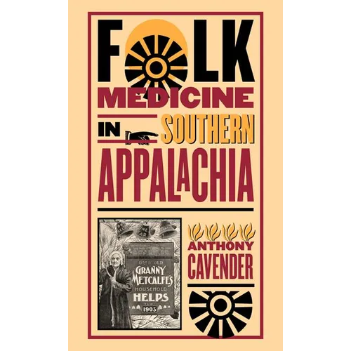 Folk Medicine in Southern Appalachia - Paperback