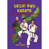 Secrets Of Uechi Ryu Karate And The Mysteries Of Okinawa - Paperback