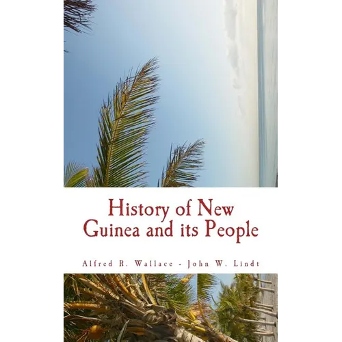 History of New Guinea and its People - Paperback