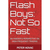 Flash Boys: Not So Fast: An Insider's Perspective on High-Frequency Trading - Paperback