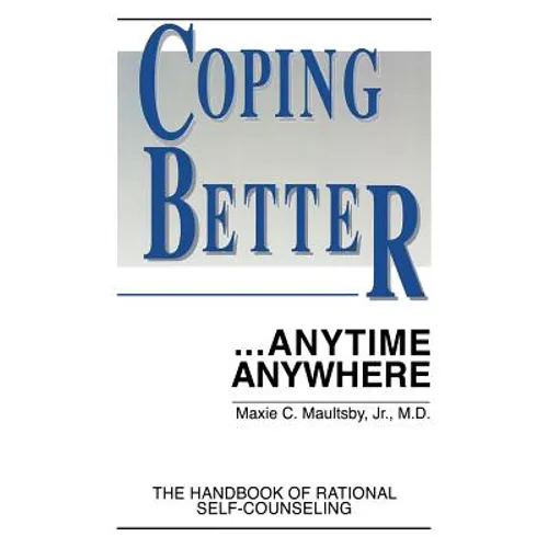 Coping Better...Anytime Anywhere: The handbook of Rational Self-Counseling - Paperback