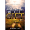 Increasing Your Prophetic Gift: Developing a Pure Prophetic Flow - Paperback