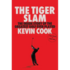 The Tiger Slam: The Inside Story of the Greatest Golf Ever Played (Tiger Woods in 2000-2001) - Hardcover