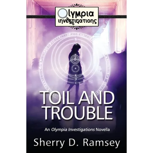 Toil and Trouble: An Olympia Investigations Novella - Paperback