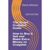 The Smart Craigslist Guide: How to Buy & Sell and Make Extra Money on Craigslist - Paperback