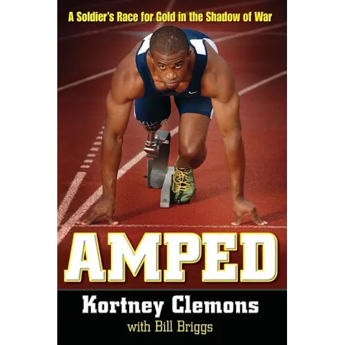 Amped: A Soldier's Race for Gold in the Shadow of War - Hardcover